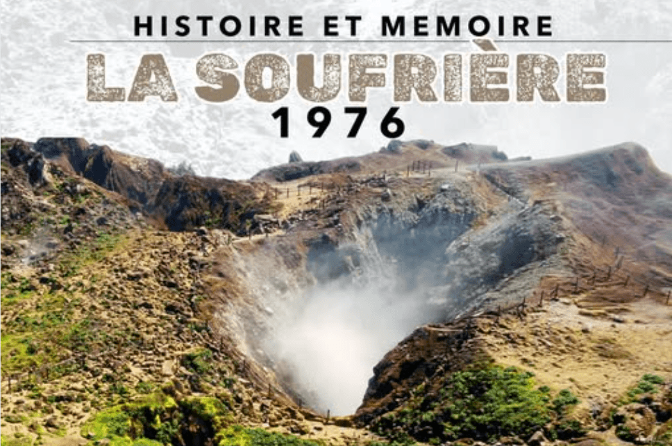 Histoire et Mémoire : La Soufrière 1976